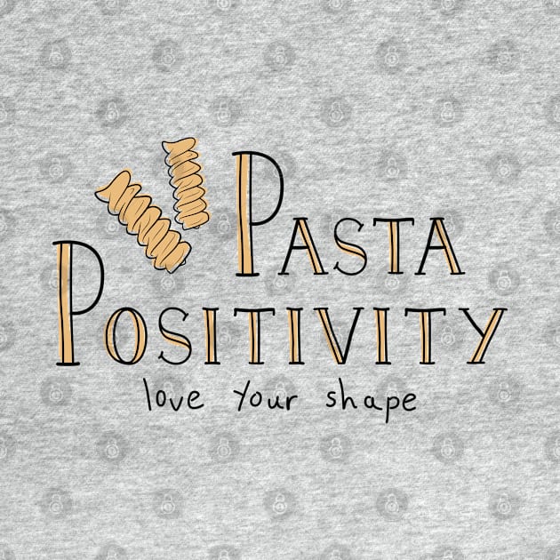 Pasta Positivity - Rotini by Abbilaura